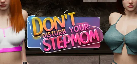 Don’t Disturb Your STEPMOM